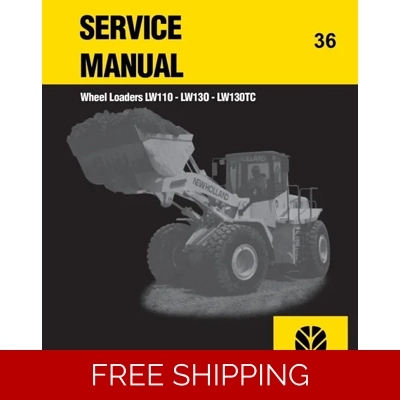 NEW HOLLAND WHEEL LOADERS LW110, LW130, LW130TC SERVICE MANUAL NEW HOLLAND WHEEL LOADERS LW110, LW130, LW130TC SERVICE MANUAL